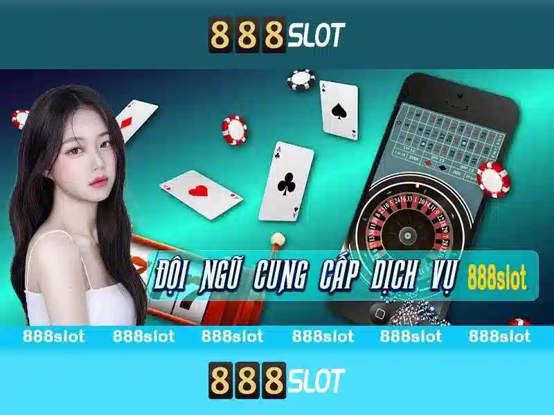 888slot - Trải nghiệm đánh bạc trực tuyến hàng đầu
